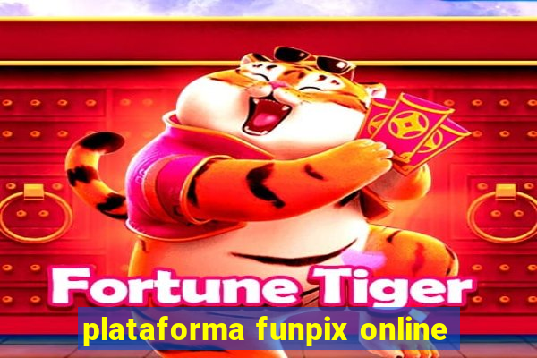 plataforma funpix online